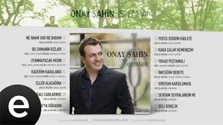 Sevdalı Canlarımız amp Çaykaraya Uğradım Potpuri Onay Şahin Official Audio onayşahin [upl. by Gerkman871]