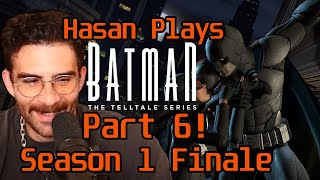 Hasan Plays Batman The Telltale Series Part 6 Season 1 Finale    HasanAbi Gaming [upl. by Eninnaej]