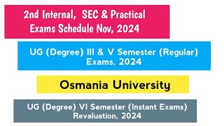 OU Degree III amp V Sem Internal SEC amp Practical Exams Schedule Nov 2024 VI Sem Instant Revaluation [upl. by Eirahcaz]