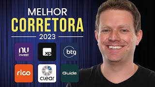 QUAL a MELHOR CORRETORA para investir em 2023  XP RICO CLEAR NUINVEST BTG BANCO INTER… [upl. by Eisej]