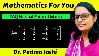 PAQ form of matrix  paq form matrices  find two non singular matrices p and q  normal form of paq [upl. by Ibor675]