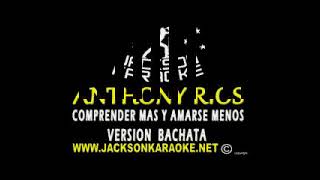 Anthony Rios Comprenderse mas y amarse menos bachata karaoke [upl. by Amaty]