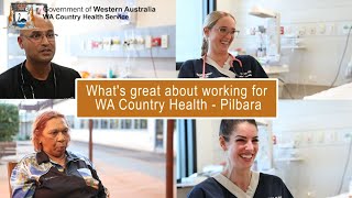 Whats great about working for WA Country Health Service Pilbara [upl. by Noitna]