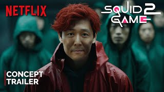 Squid Game  Season 2 2024  Concept Trailer  NETFLIX 4K [upl. by Pauly]