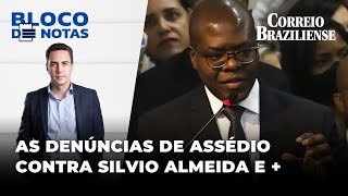 ðŸ”´ AS DENÃšNCIAS DE ASSÃ‰DIO CONTRA SILVIO ALMEIDA NOVAS PESQUISAS ELEITORAIS E   BLOCO DE NOTAS [upl. by Anelat]