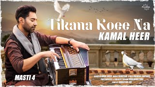 Tikana Koee Na  Kamal Heer 4K [upl. by Harty]