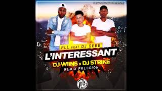 DJ WIINS x DJ STRIKE x PLL amp DJ SEBB  LINTERESSANT REMIX PRESSION 2018 [upl. by Wenoa]