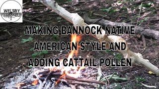 MAKING BANNOCK NATIVE AMERICAN STYLE AND ADDING CATTAIL POLLEN [upl. by Woehick468]