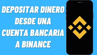 Cómo depositar dinero desde una cuenta bancaria a Binance [upl. by Nolahc782]