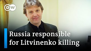 Russia was responsible for Litvinenko killing European court rules  DW News [upl. by Egidio756]