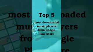 Top 5 most downloaded music players from Google Play Store [upl. by Albertina]