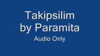 Takipsilim  Paramita [upl. by Namref]