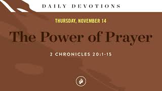 The Power of Prayer – Daily Devotional [upl. by Yknarf552]