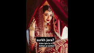 SURKH JORA❤❤ comment me🙂 wedding bridal looks latest trendingonshorts shorts wedding [upl. by Vey897]