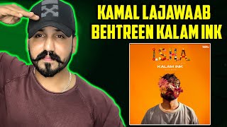 Kalam Ink  Regret Reaction  Isha Mixtape [upl. by Eirak]