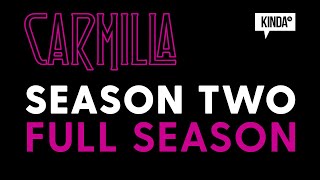 Carmilla  Season Two FULL SEASON  KindaTV [upl. by Luigino39]