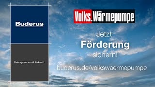 Jetzt VolksWärmepumpe kaufen und Förderung sichern  Buderus [upl. by Dee Dee]