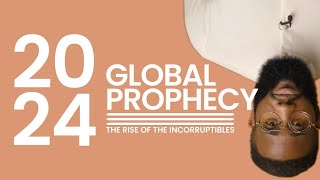 2024 GLOBAL PROPHECY The Year Of The Incorruptibles  Tomi Arayomi [upl. by Cerf499]