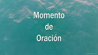 Momento de Oración a solas con Dios [upl. by Ajit]