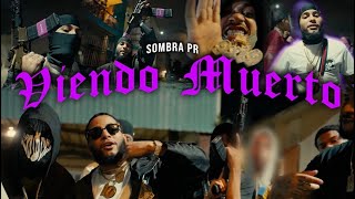 SOMBRA PR  Viendo Muerto Official Video [upl. by Milas]