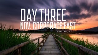 Day Three of Nov Corporate Fast [upl. by Nuajed]