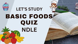 Basic Foods Quiz  NDLE [upl. by Odyssey]