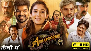 Annapoorani Full Movie In Hindi  Nayanthara Sathyaraj Jai  Netflix  1080p HD Facts amp Review [upl. by Eladnyl]