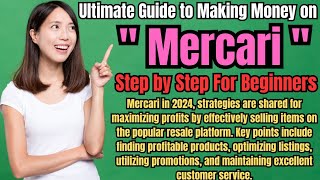 Ultimate Guide to Making Money on Mercari in 2024 Step by Step digitalproducts marketing strategy [upl. by Tosch]