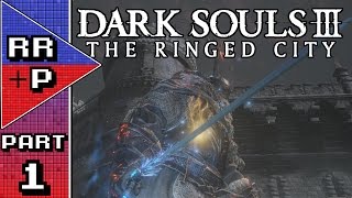 The Dreg Heap  Lets Play Dark Souls 3 The Ringed City DLC Blind  Part 1 [upl. by Darej]