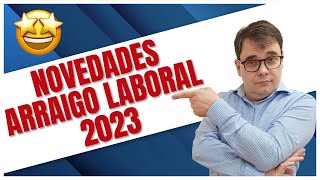 Novedades Arraigo laboral 2023 ‼️ [upl. by Nnyllaf346]