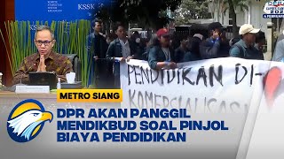 DPR akan Panggil Mendikbud Soal Pinjol Biaya Pendidikan [upl. by Ricketts]