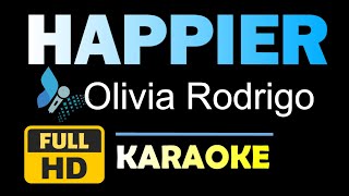 Happier  Olivia Rodrigo  Karaoke  HD Instrumental [upl. by Jerrie34]