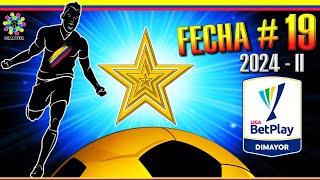 Así se JUEGA la FECHA 19 Liga BetPlay 2024  II ⚽  🇨🇴 Futbol COLOMBIANO Fecha 19 ⚽ [upl. by Thornburg]