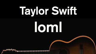 loml  Taylor Swift Karaoke [upl. by Mij]