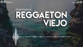 ENGANCHADO DE REGGAETON VIEJO   MIX  TOMI DJ [upl. by Nosraep507]