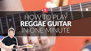 How to Play Reggae Guitar In One Minute  Guitar Lesson [upl. by Miko]