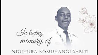 In Loving Memory of Nduhura Komuhangi Sabiti [upl. by Osmo]