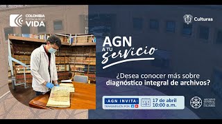 Videoconferencia AGN a tu servicio Conoce más sobre diagnóstico integral de archivos [upl. by Domeniga76]