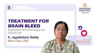 Treatment for Brain Bleed  Right Basal Ganglia Hemorrhage  Yashoda Hospitals Hyderabad [upl. by Yrag]