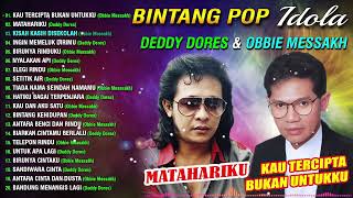 BINTANG POP IDOLA DEDDY DORES amp OBBIE MESSAKH Spesial Pop Lawas [upl. by Lotte477]