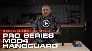 Knowledge Center MOD4 Handguard [upl. by Rici622]