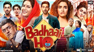 Badhaai Ho Full Movie  Ayushmann Khurrana  Sanya Malhotra  Neena Gupta  Review amp Facts HD [upl. by Silverstein]