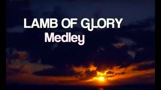 LAMB OF GLORY MEDLEY with LYRICS  ISGBT CHOIR [upl. by Killion]