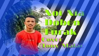 Noi Nia Doben Furak Cover Tony Malac [upl. by Ahcim]