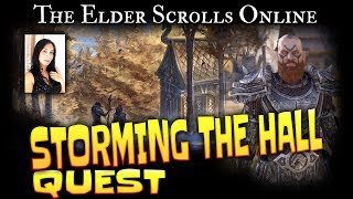 Elder Scrolls Online Quest  Storming The Hall [upl. by Ahseat26]