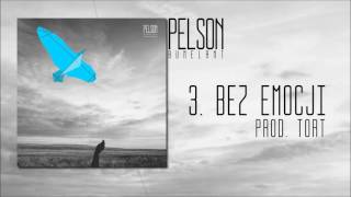 PELSON  BEZ EMOCJI ALBUM BUMELANT  PROD TORT [upl. by Laetitia841]