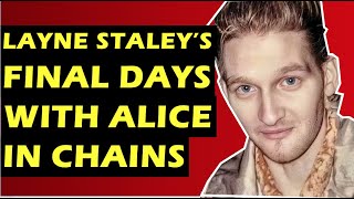 Layne Staley’s Final Days with Alice in Chains [upl. by Virgel]