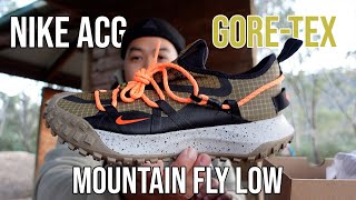 STILL WORTH GETTING NIKE ACG MOUNTAIN FLY LOW GORETEX [upl. by Rednael]