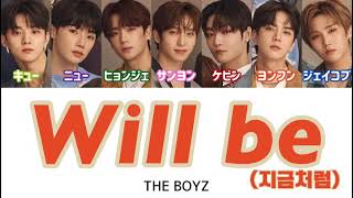 【歌詞かなるび日本語訳】Will be지금처럼  THE BOYZ［ラケット少年団라켓소년단 OST］ [upl. by Jeaz93]