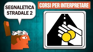 Segnali stradali cosa significano veramente  Parte II [upl. by Harifaz]